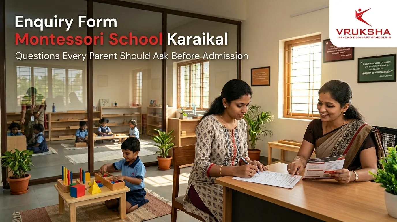 What to Ask Before Filling an Enquiry Form for a Montessori School in Karaikal