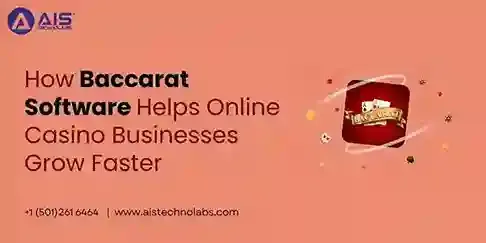 How Baccarat Software Helps Online Casino Businesses Grow Faster