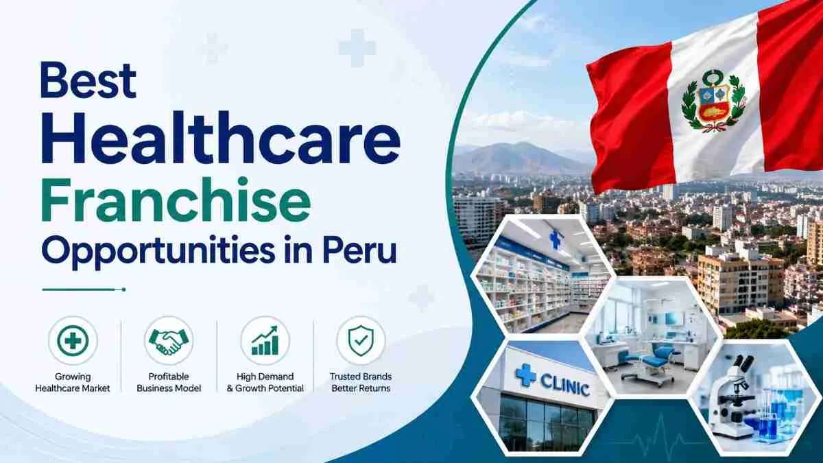 Best Healthcare Franchise Opportunities in Peru