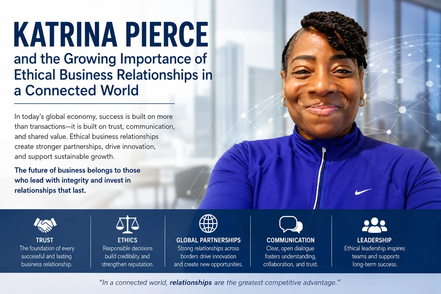 Katrina Pierce and the Growing Importance of Ethical Business Relationships in a Connected World
