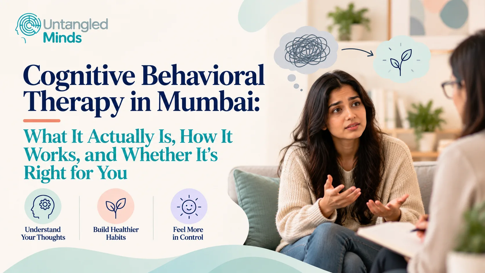 Cognitive Behavioral Therapy in Mumbai What It Actually Is, How It Works, and Whether It's Right for You