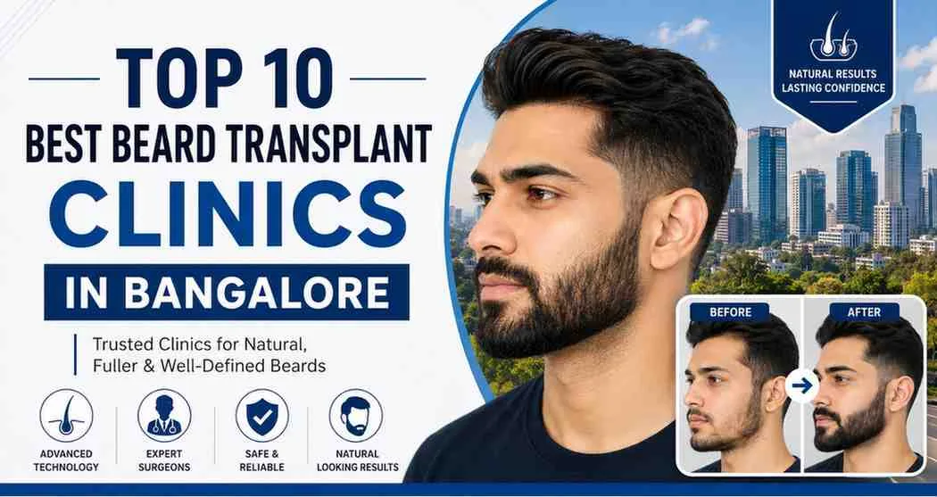 Top 10 Best Beard Transplant Clinics in Bangalore