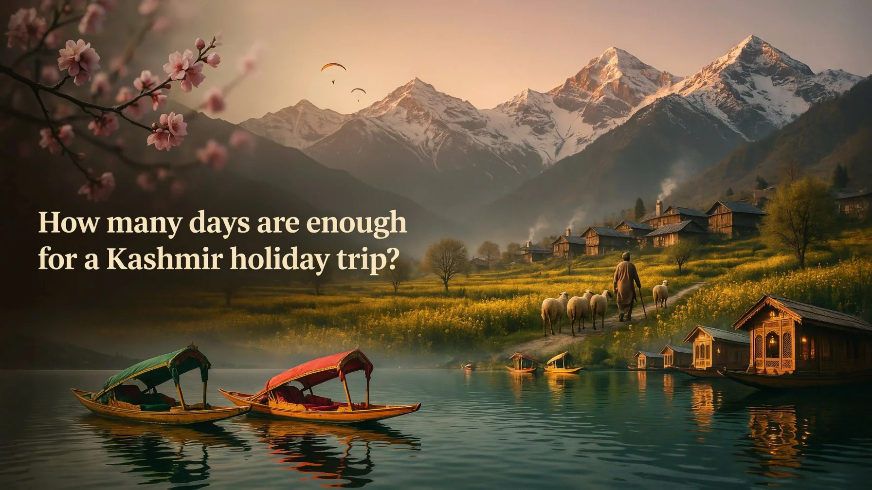 How many days are enough for a Kashmir holiday trip?