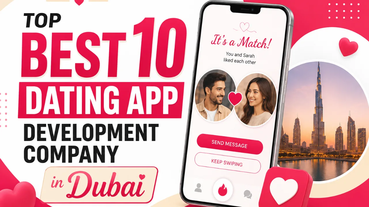 Top Best 10 Dating App Development Company in Dubai
