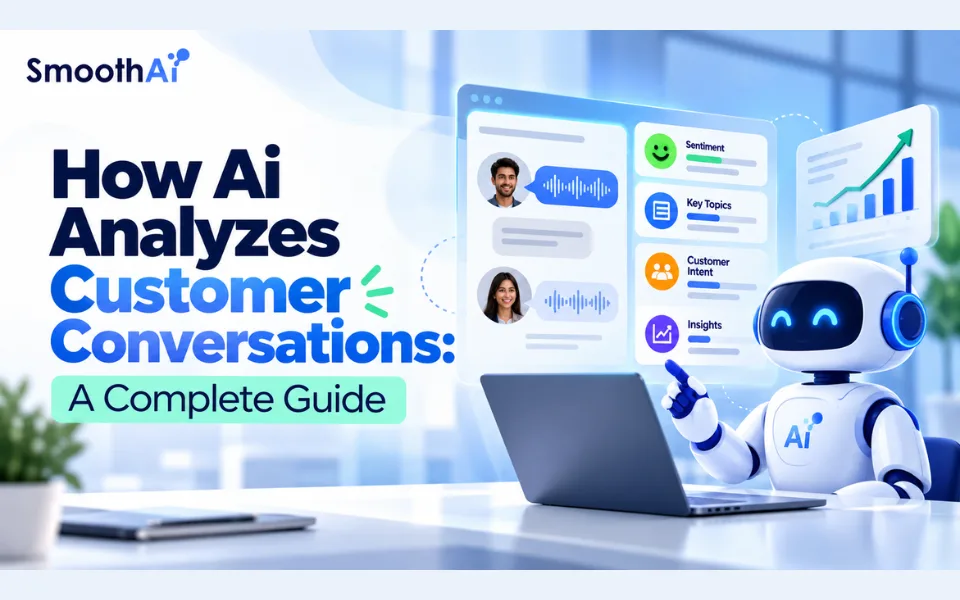 How AI Analyzes Customer Conversations: A Complete Guide?