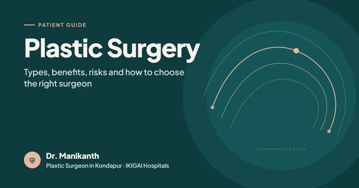 Plastic Surgeon in Kondapur, Hyderabad | IKIGAI Hospitals