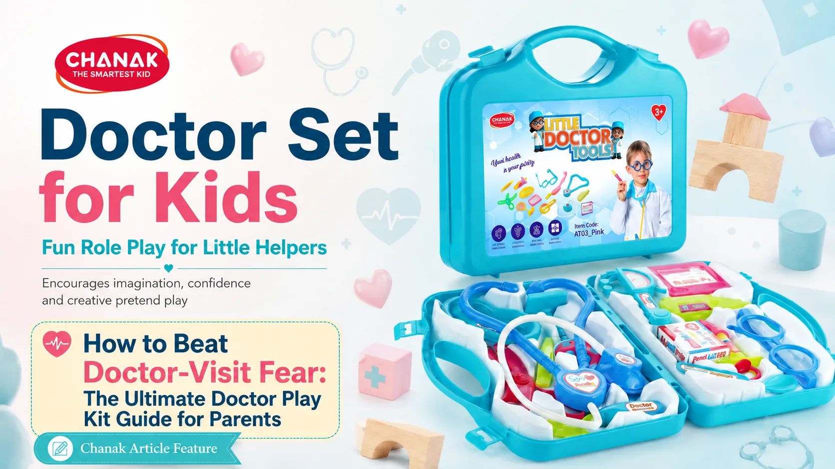 How to Beat Doctor-Visit Fear: The Ultimate Doctor Play Kit Guide for Parents