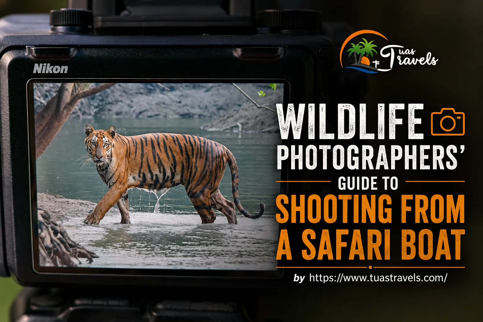 Wildlife Photographers’ Guide to Shooting from a Safari Boat