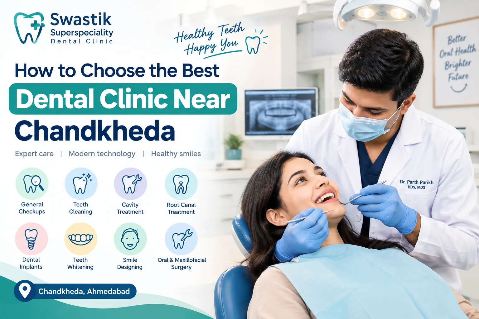 How to Choose the Best Dental Clinic Near Chandkheda