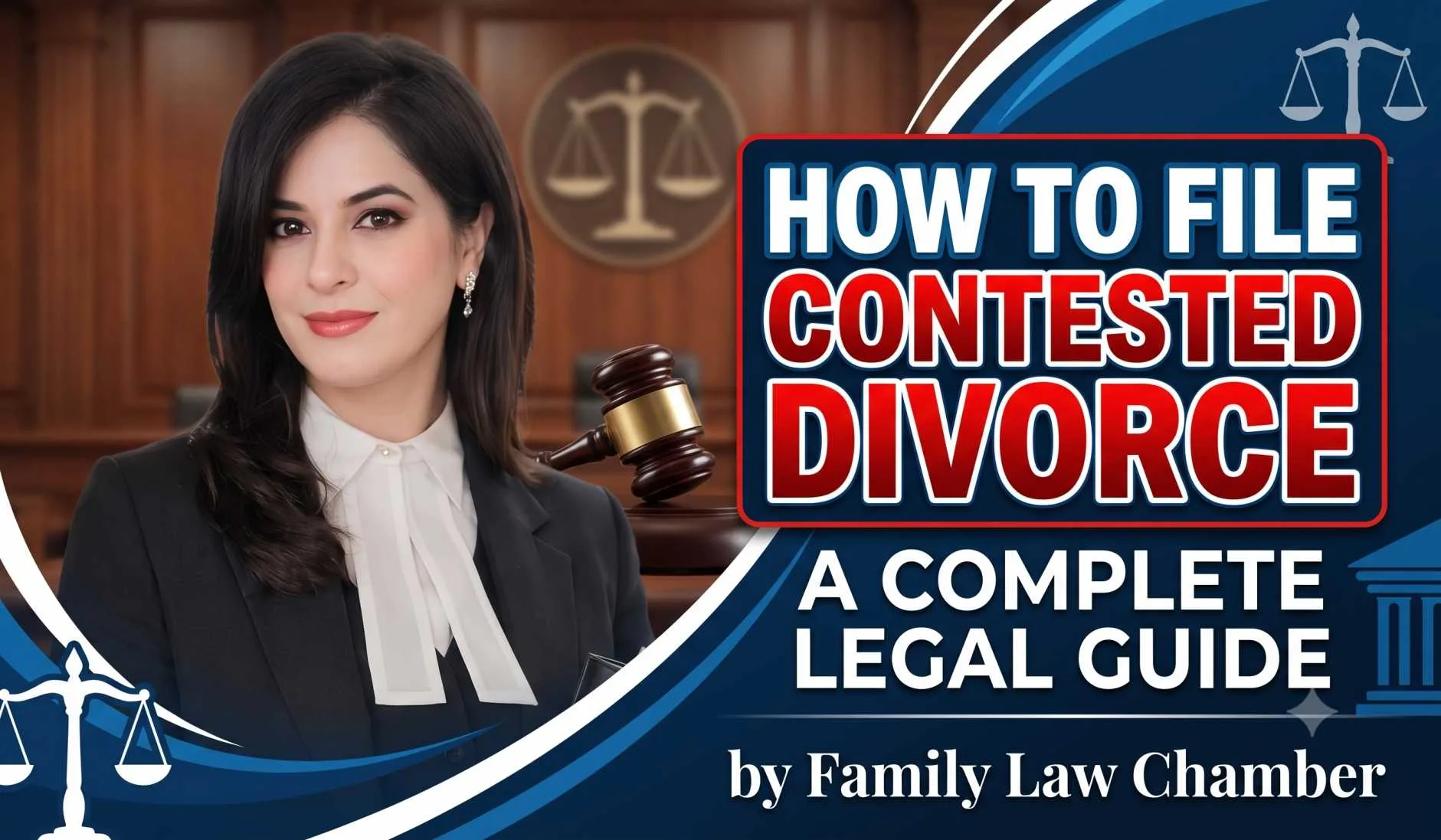How to File Contested Divorce: A Complete Legal Guide by Family Law Chamber