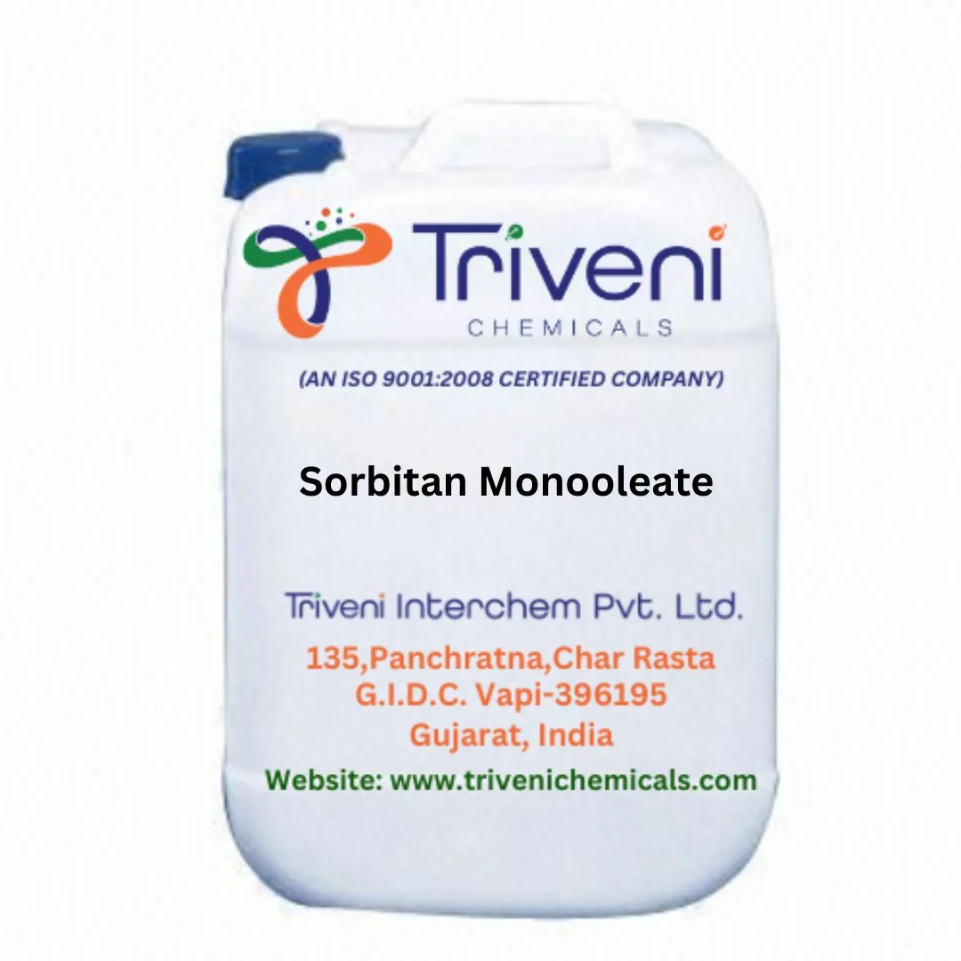 Sorbitan Monooleate: Uses, Applications and Industrial Importance