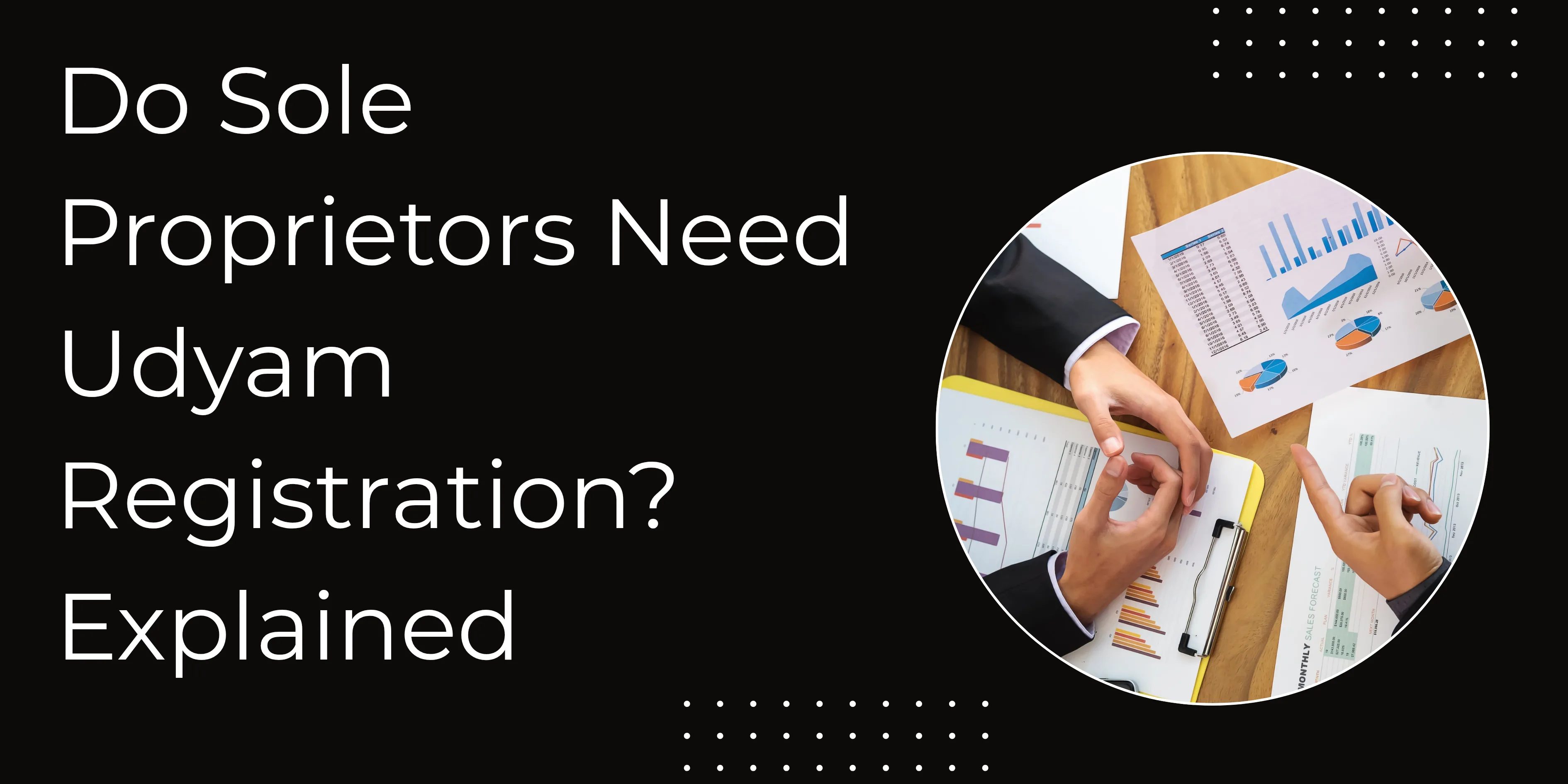 Do Sole Proprietors Firm Need Udyam Registration? Explained