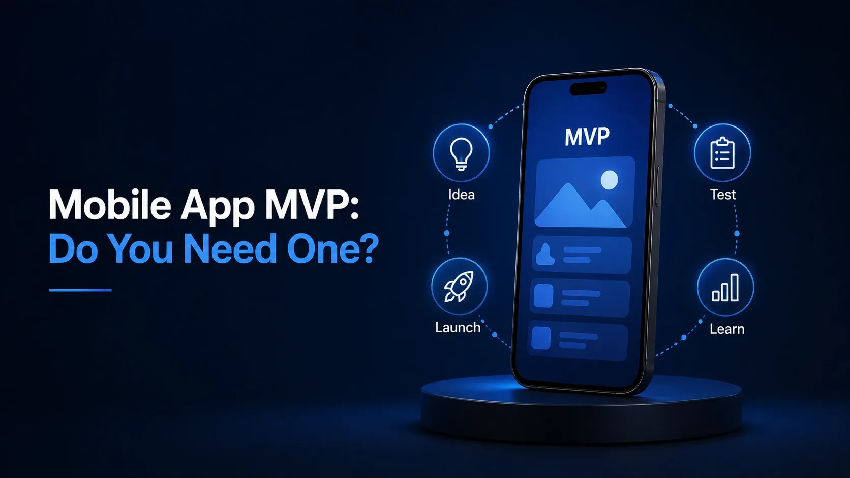 What Is a Mobile App MVP and Do You Need One?