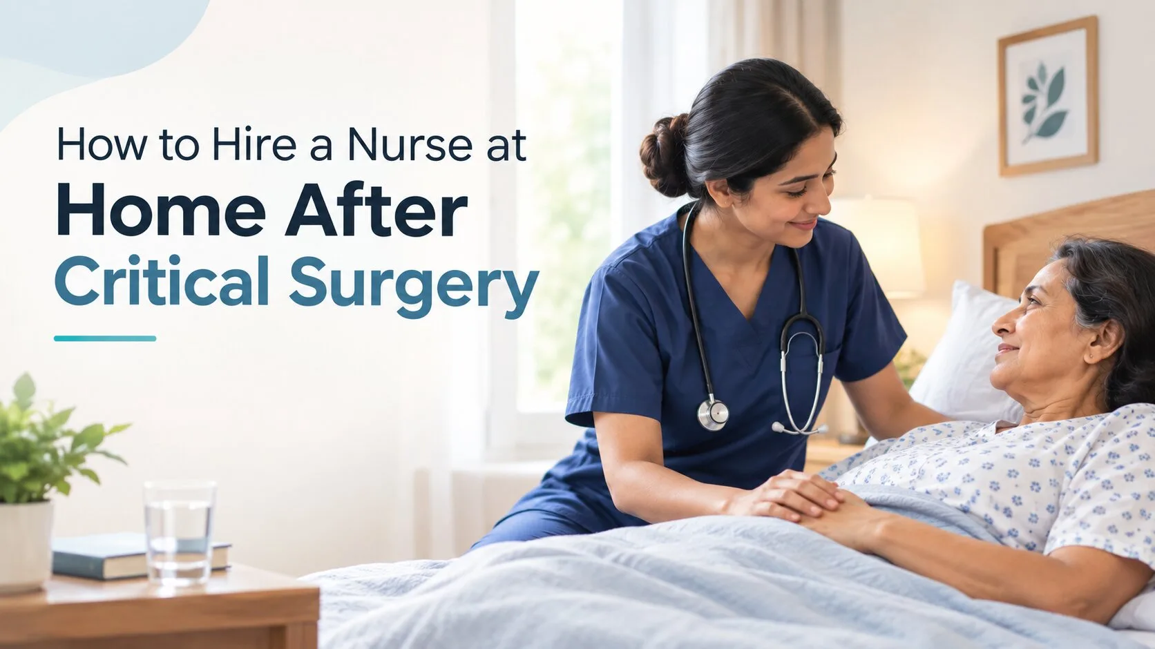 How to Hire a Nurse at Home After Critical Surgery