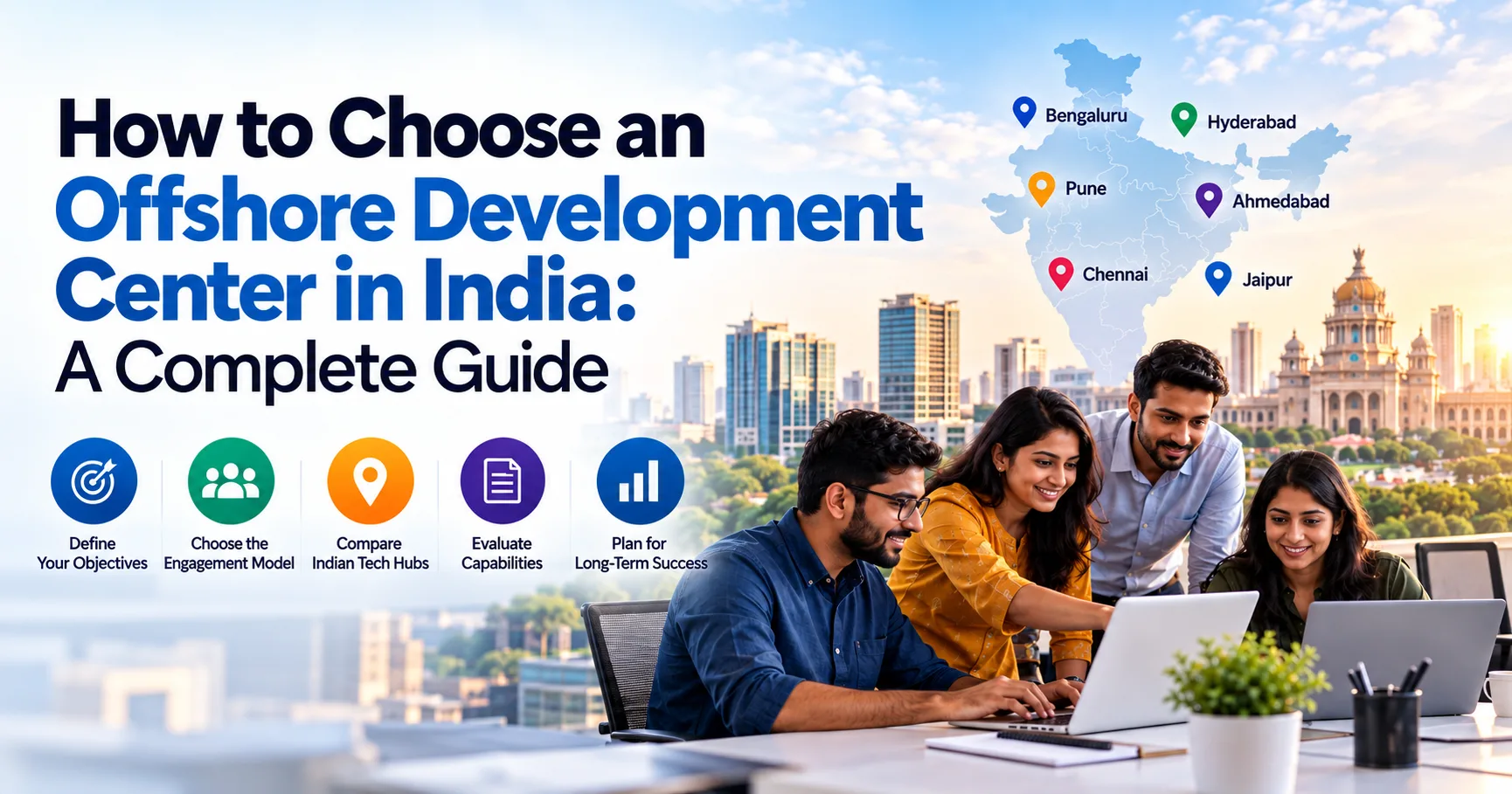 How to Choose an Offshore Development Center in India: A Complete Guide
