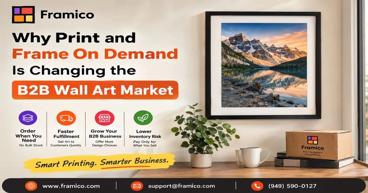 Why Print and Frame On Demand Is Changing the B2B Wall Art Market
