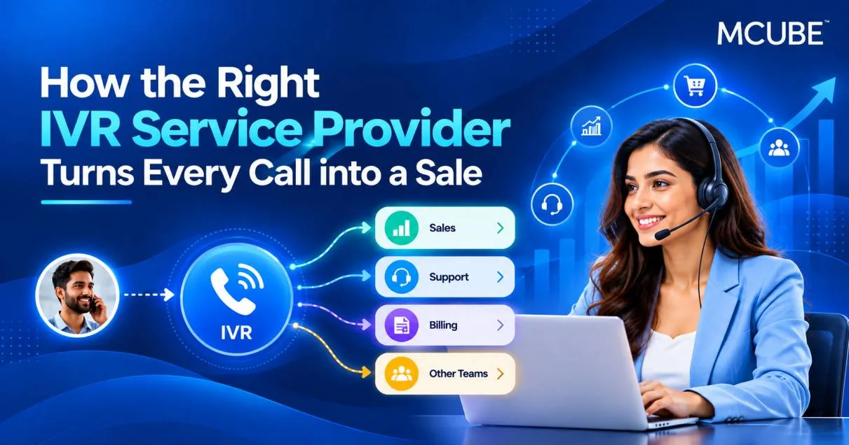 How the Right IVR Service Turns Every Call into a Sale