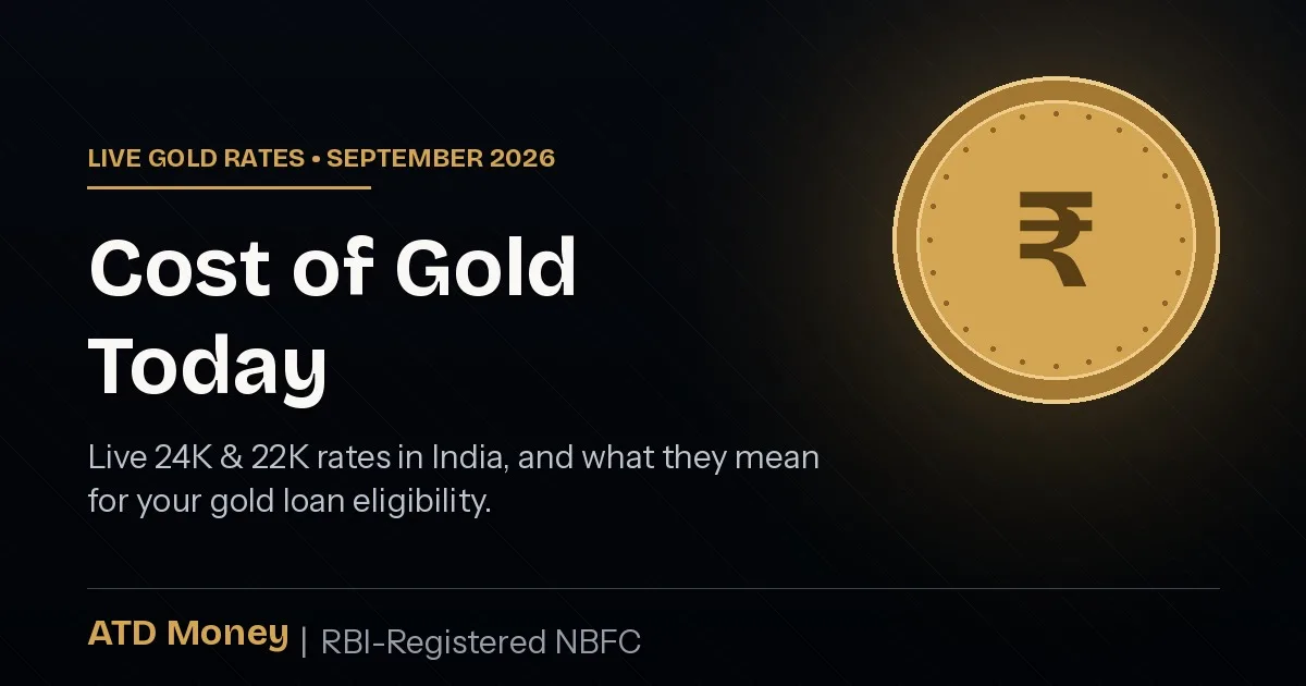 Cost of Gold Today in India: Live Rates and What They Mean for Your Gold Loan