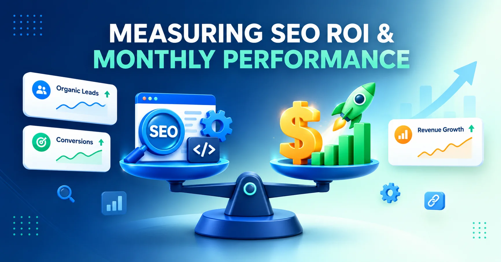 SEO ROI: How to Measure the Return from Monthly SEO