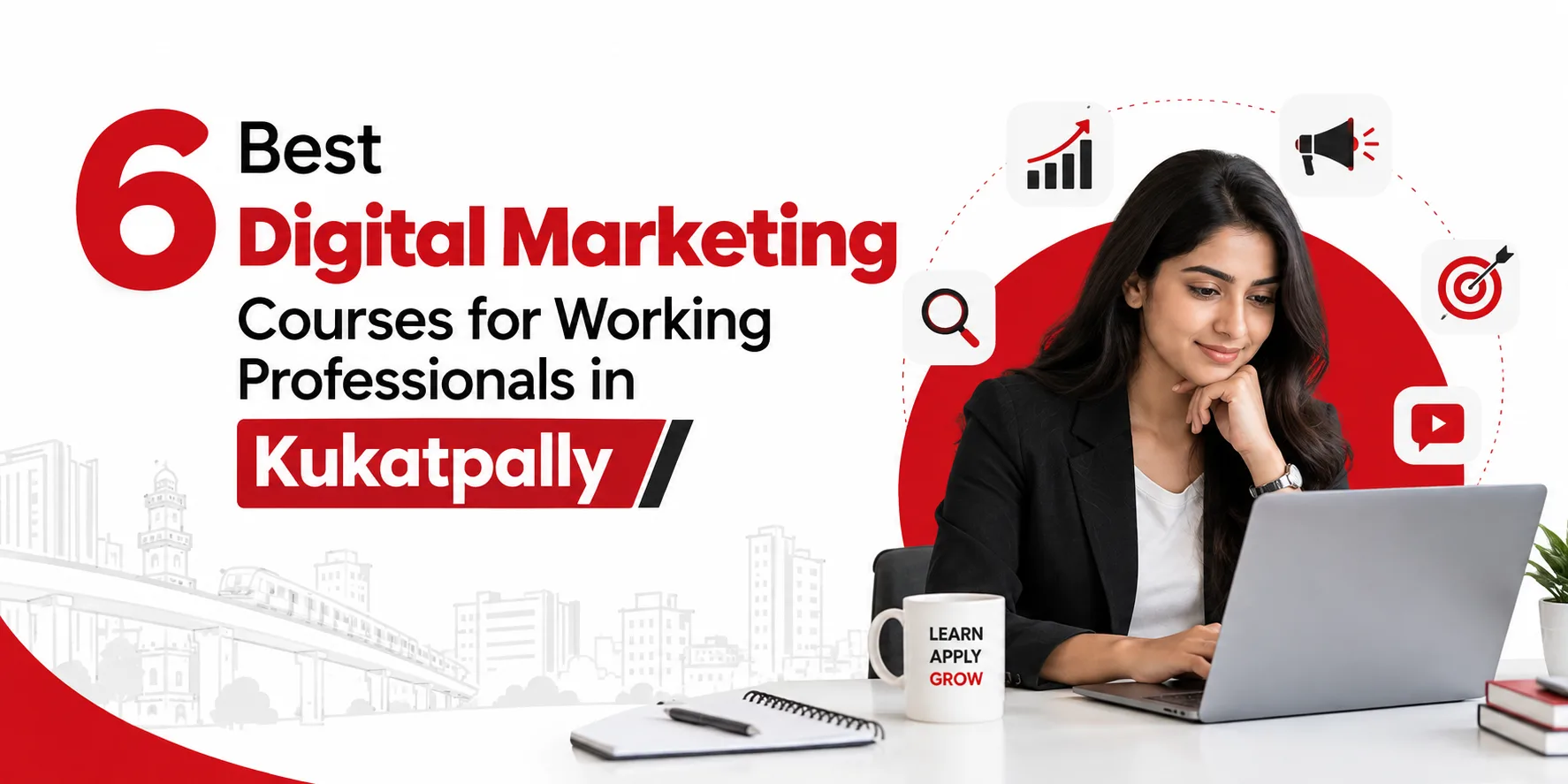 6 Best Digital Marketing Courses for Working Professionals in Kukatpally