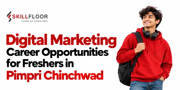 Digital Marketing Career Opportunities for Freshers in Pimpri Chinchwad