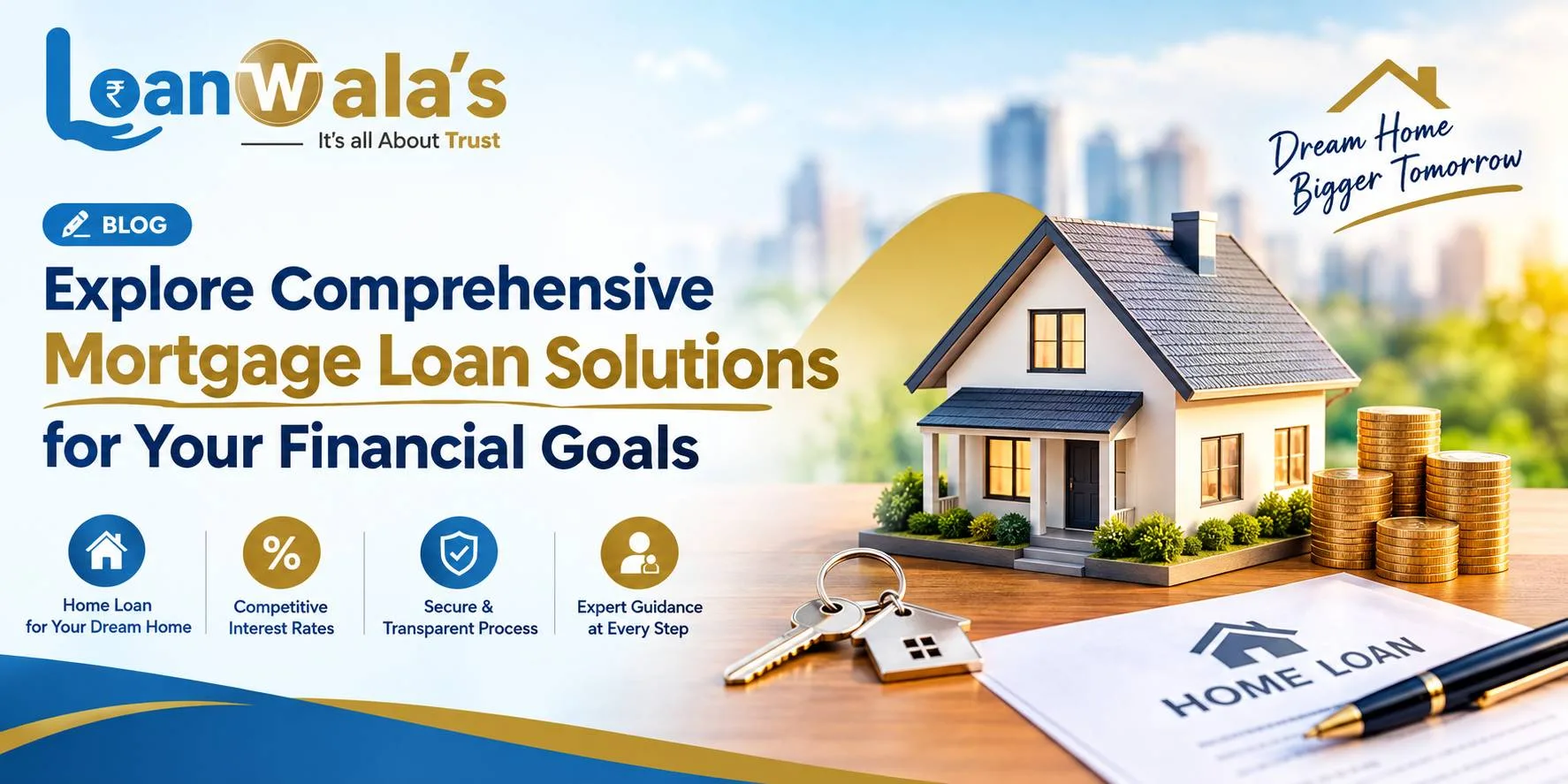 Explore Comprehensive Mortgage Loan Solutions for Your Financial Goals