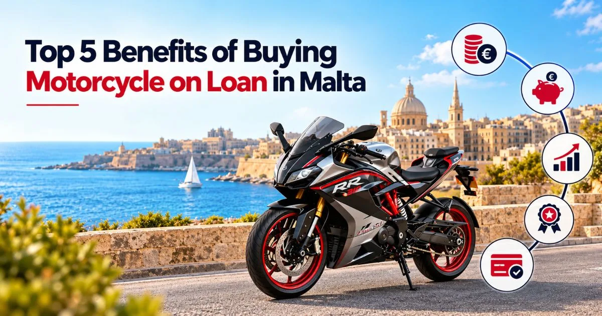 Top 5 Benefits of Buying Motorcycle on Loan in Malta