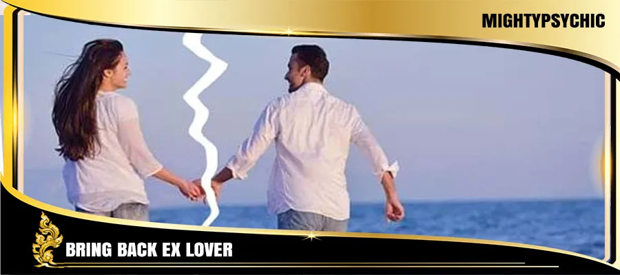 How to Bring Back an Ex-Lover Back into Your Life