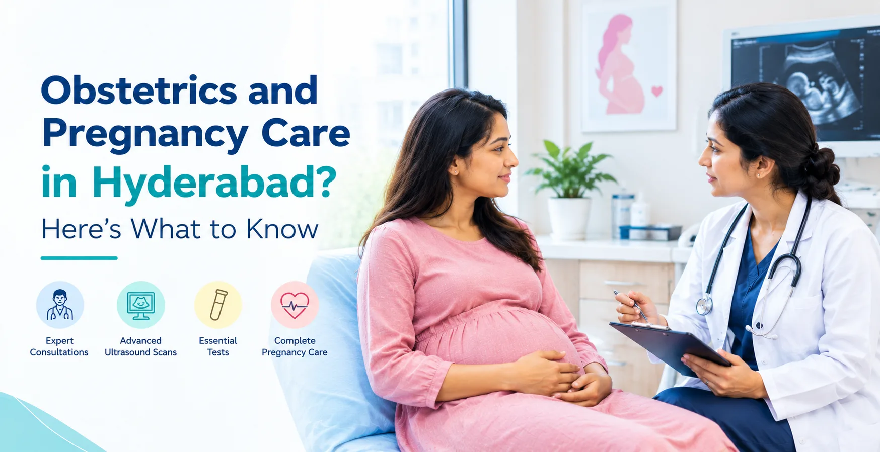 Looking for Obstetrics and Pregnancy Care in Hyderabad? Here's What to Know