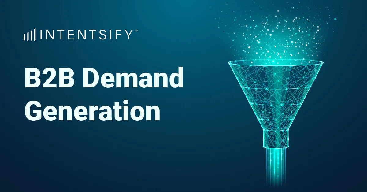 B2B Demand Generation: Connecting Marketing Activities to Real Buyer Needs