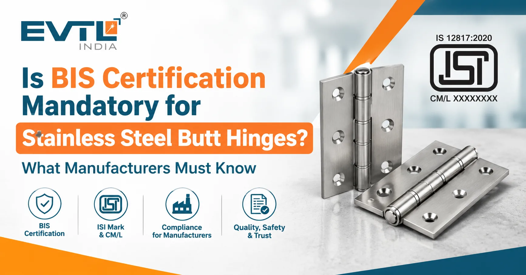 Is BIS Certification Mandatory for Stainless Steel Butt Hinges? What Manufacturers Must Know