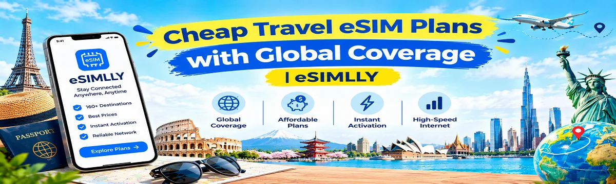Cheap Travel eSIM Plans with Global Coverage | eSIMLLY
