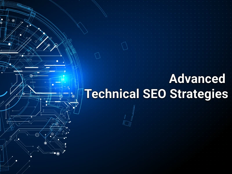 Advanced Strategies for Technical SEO