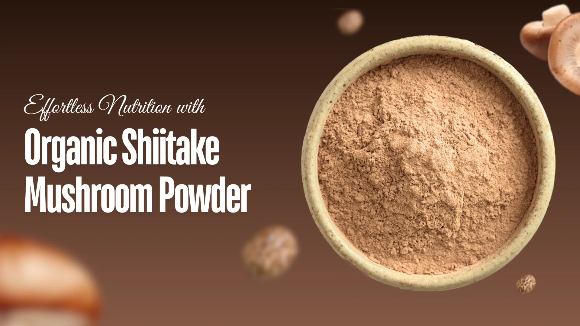 Why Organic Shiitake Mushroom Powder is the Future of Nutrition 