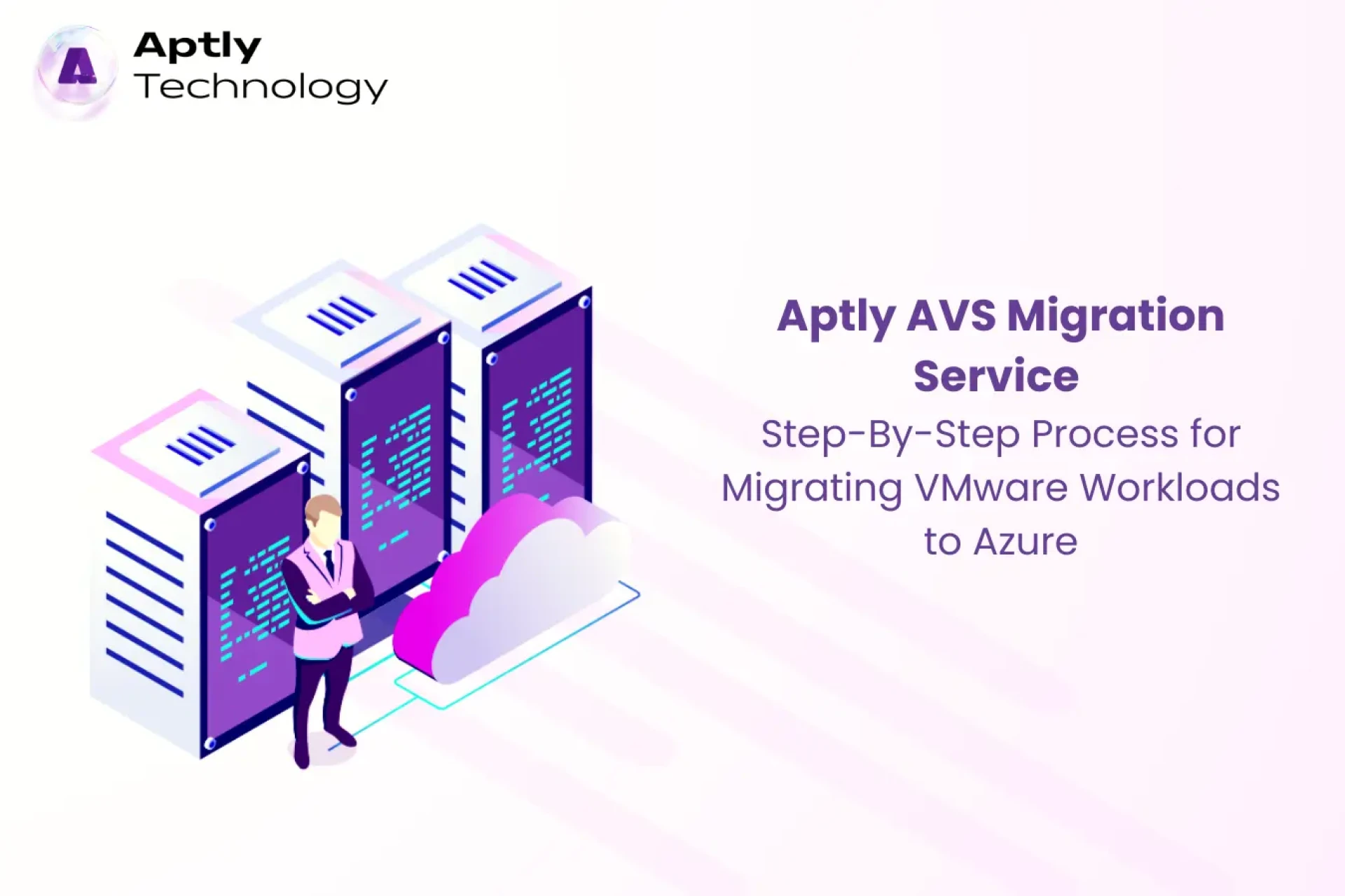 Aptly AVS Migration Service: Step-by-Step Process for VMware Workloads to Azure