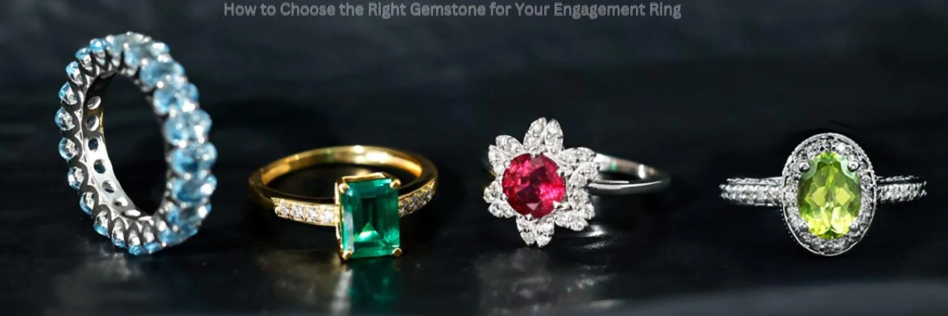 How to Choose the Right Gemstone for Your Engagement Ring