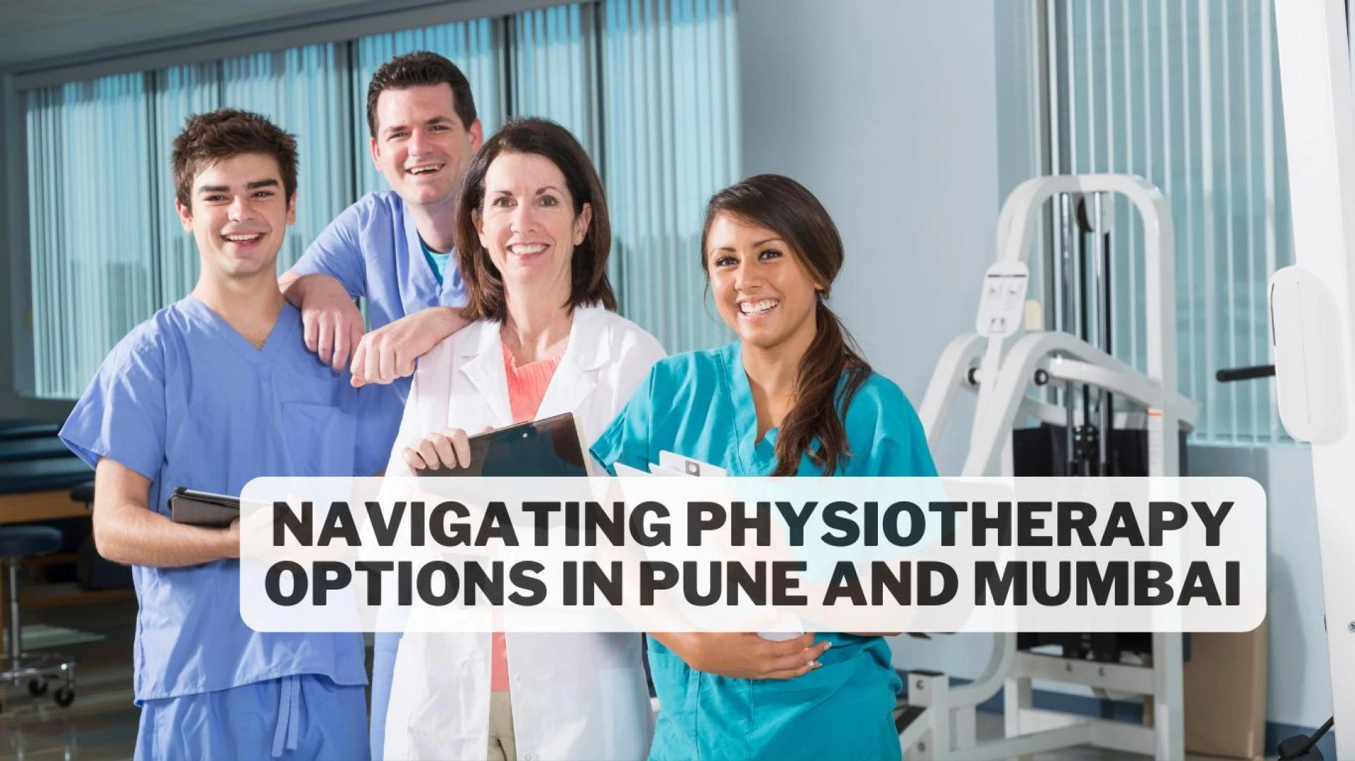 Navigating Physiotherapy Options In Pune And Mumbai: A Comprehensive Overview 