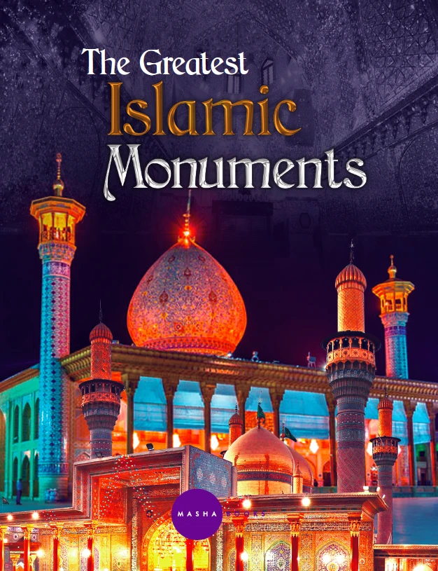 What Are the Greatest Islamic Monuments in the World?