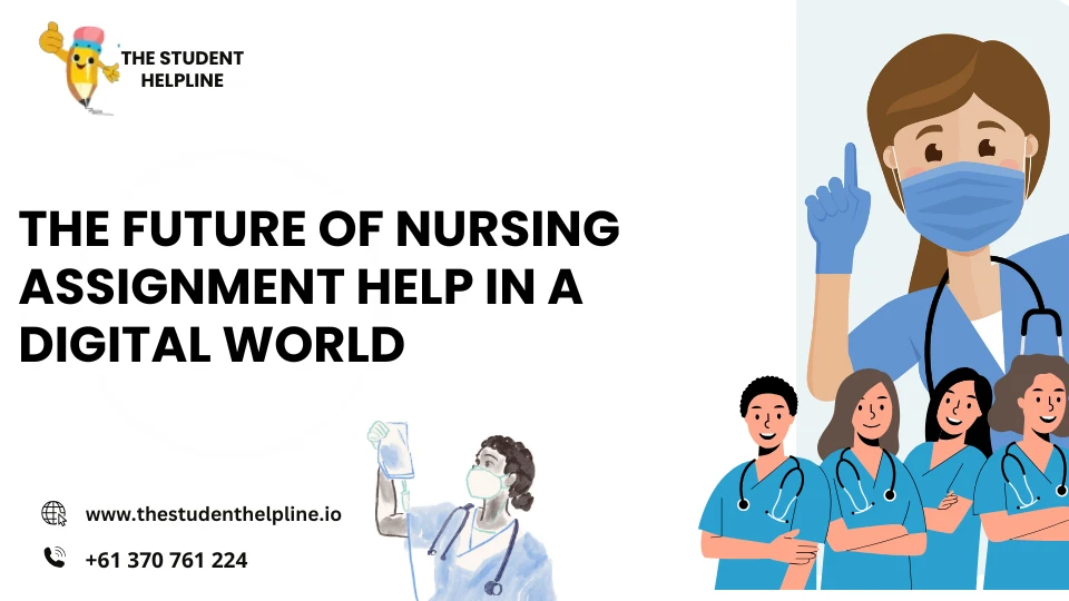 The Future of Nursing Assignment Help in a Digital World