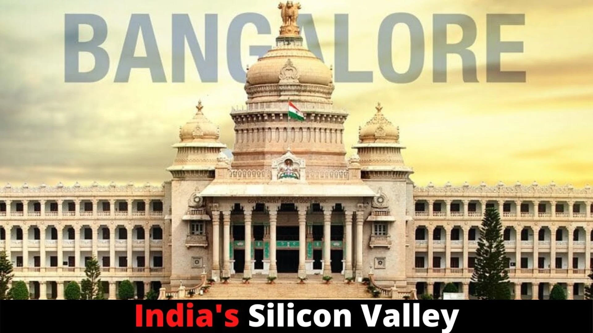 Bangalore: The Silicon Valley of India