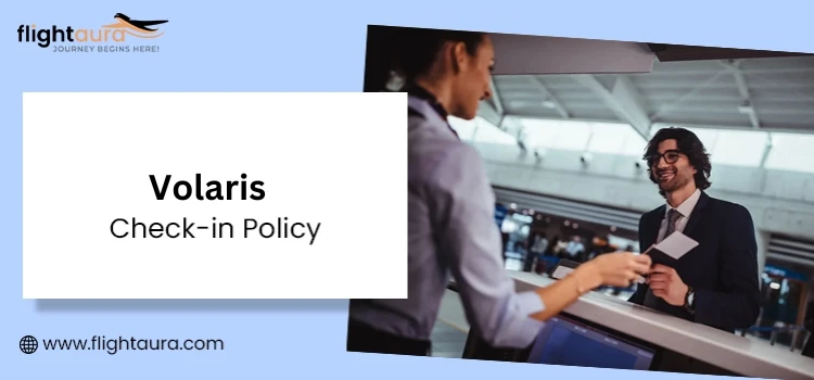 Volaris Airlines Check In: A Complete Guide