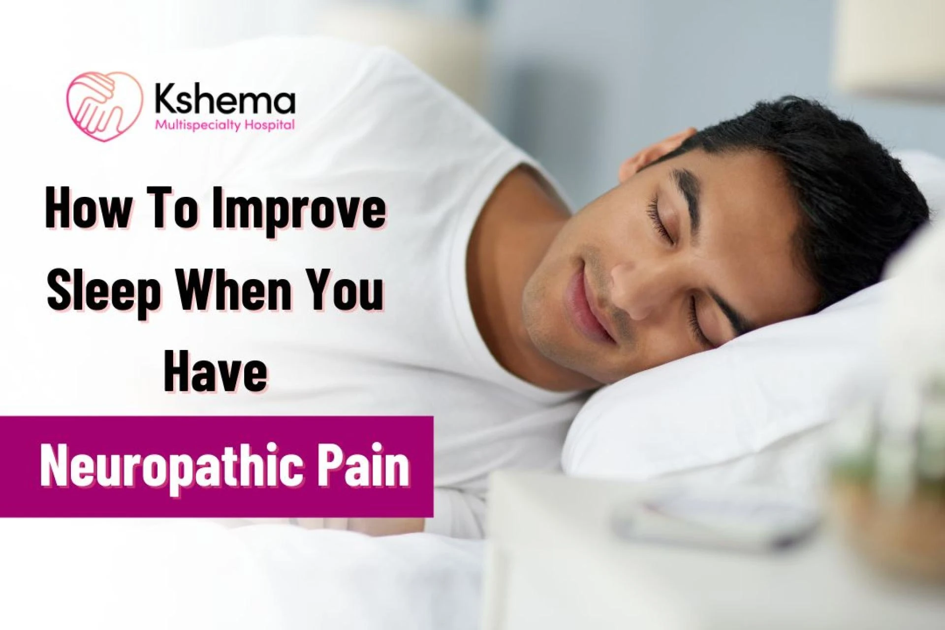 How To Improve Sleep When You Have Neuropathic Pain
