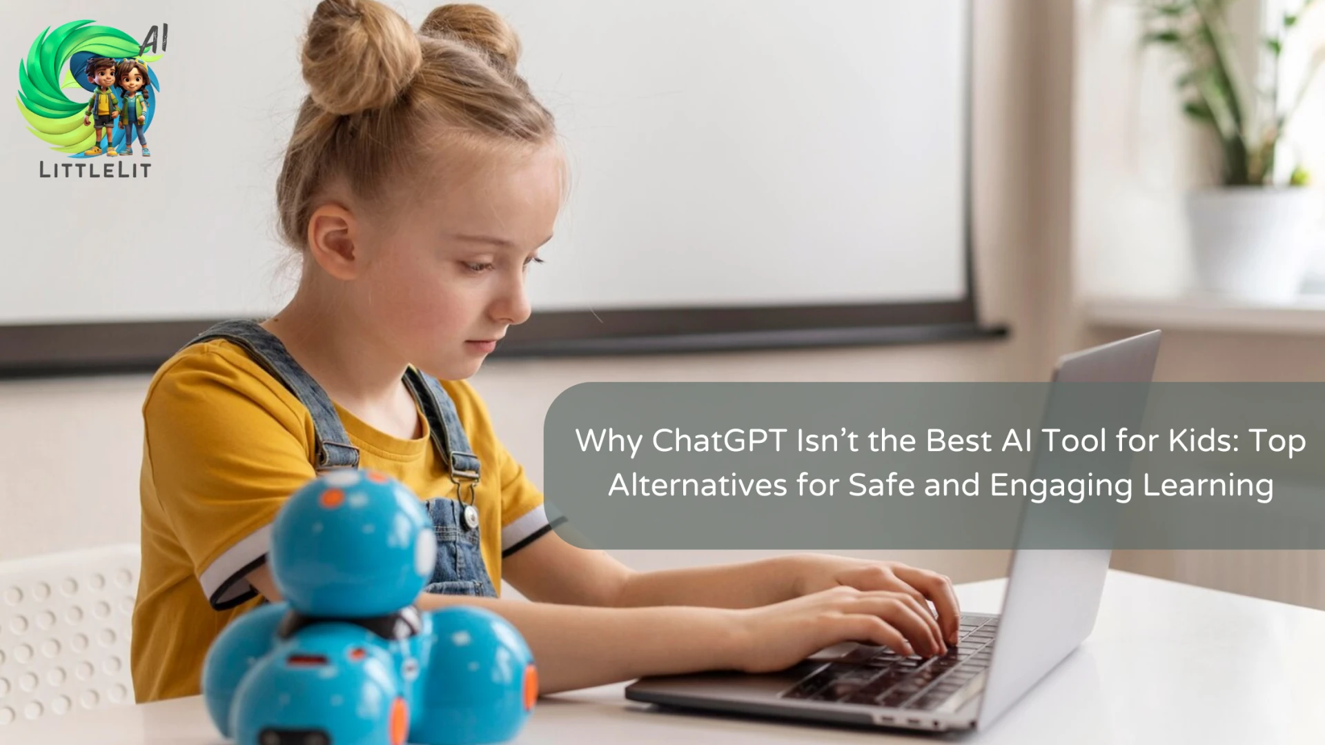 Why ChatGPT Isn’t the Best AI Tool for Kids: Top Alternatives for Safe and Engaging Learning