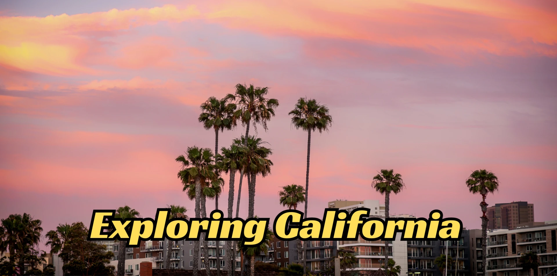 California on a Budget: Affordable Ways to Explore the Golden State