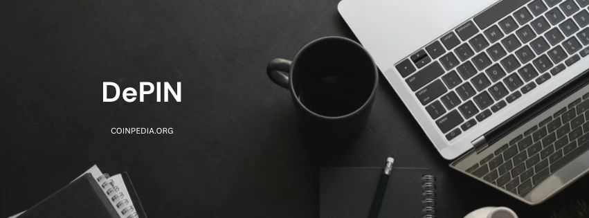 Why DePINs Matter: The Rise of Decentralized Physical Infrastructure Networks