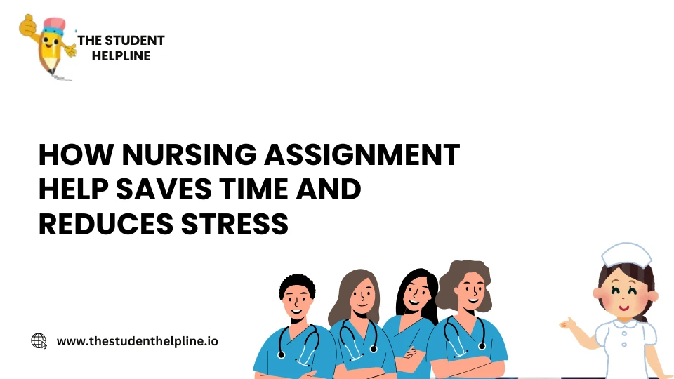 How Nursing Assignment Helper Helps Students In Their Nursing Assignment
