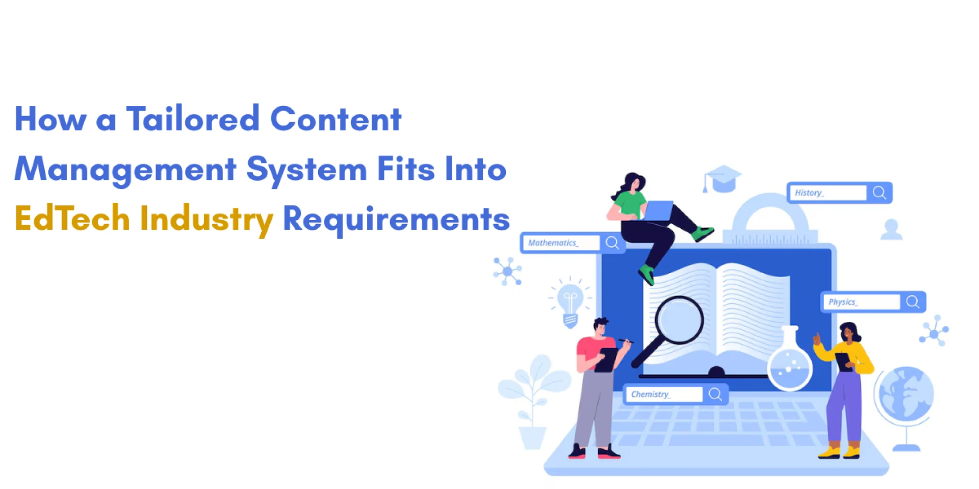 How a Tailored Content Management System Fits Into EdTech Industry Requirements