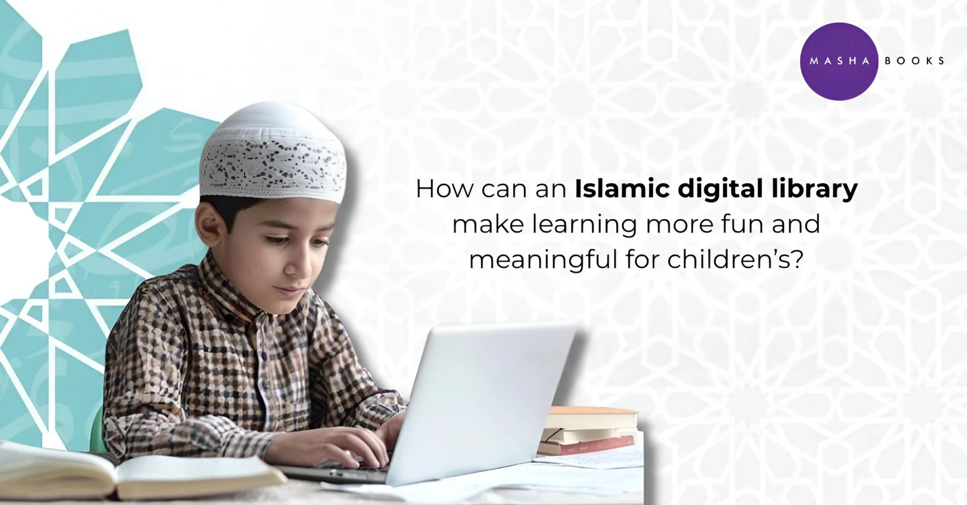 How can an Islamic digital library make learning more fun and meaningful for children’s?