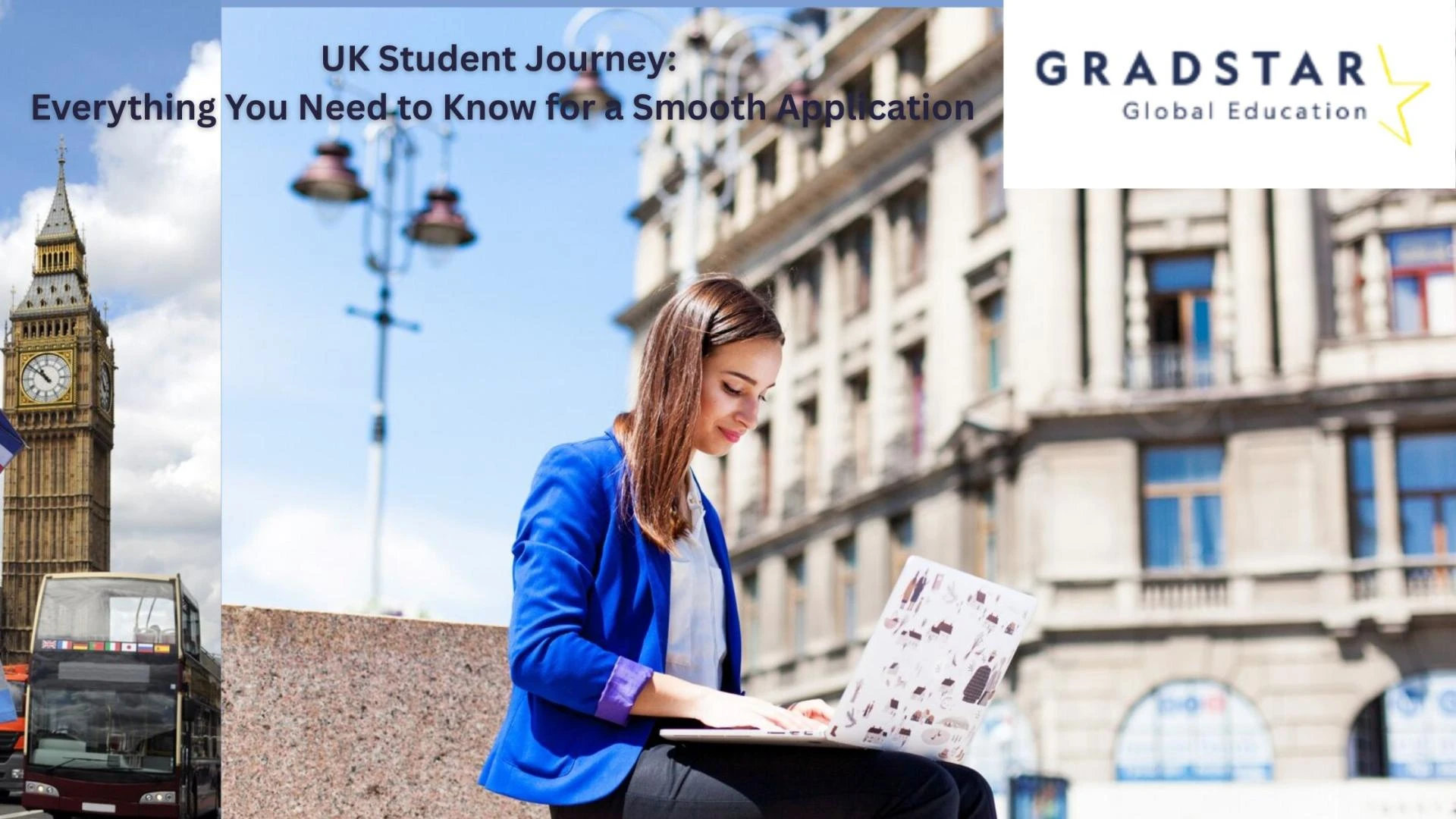 UK Student Journey: Everything You Need to Know for a Smooth Application