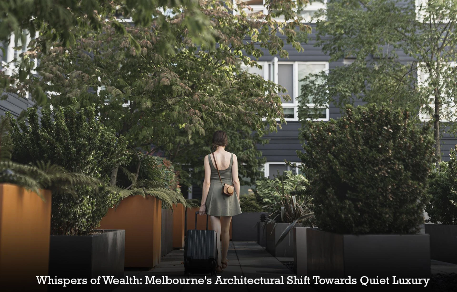 Whispers of Wealth: Melbourne's Architectural Shift Towards Quiet Luxury